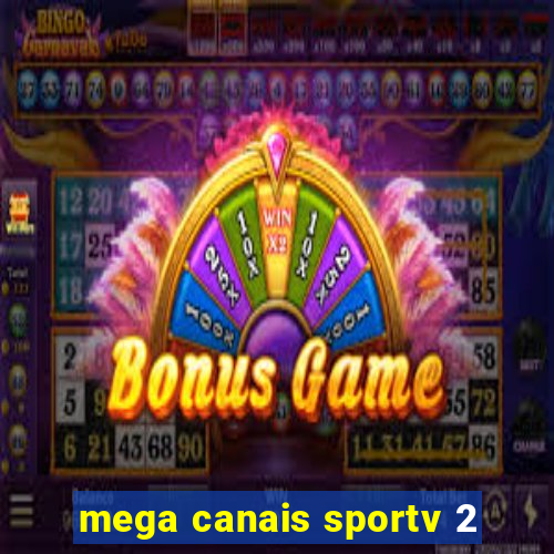 mega canais sportv 2